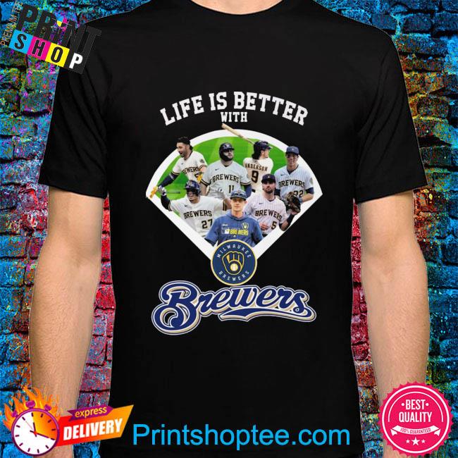 Life is better with Milwaukee Brewers shirt, hoodie, sweater, long sleeve  and tank top