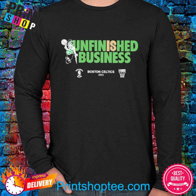 Unfinished Business Boston Celtics Shirt, Custom prints store
