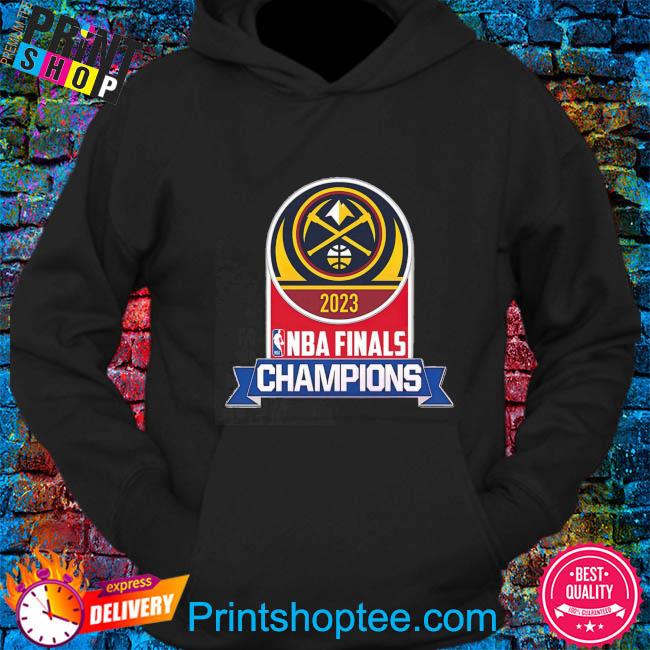 2023 NBA Champions Denver Nuggets 2023 NBA Finals shirt, hoodie, sweater,  long sleeve and tank top