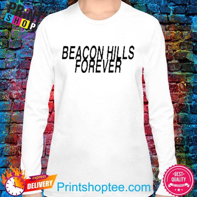 Official Dreamit Merch Beacon Hills Forever Shirt - Mirorshirt