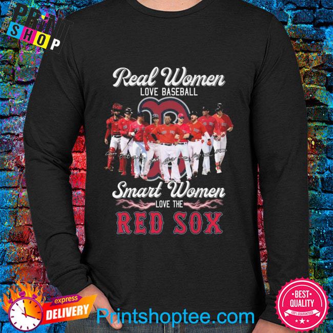 Official real Women Love Baseball Smart Women Love The Red Sox T Shirt,  hoodie, sweater, long sleeve and tank top