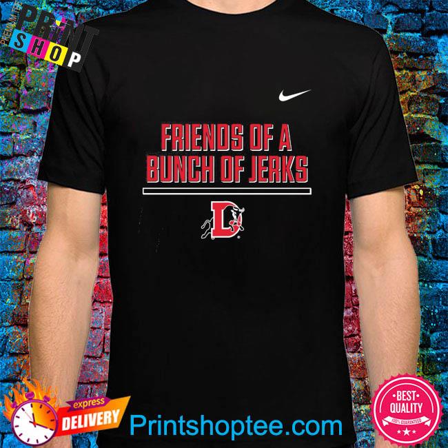 Milb Store Durham Bulls Friends Of A Bunch Of Jerks Tee Shirt