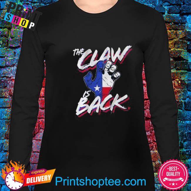 Official The Claw Is Back Texas Rangers Shirt, hoodie, sweater, long sleeve  and tank top