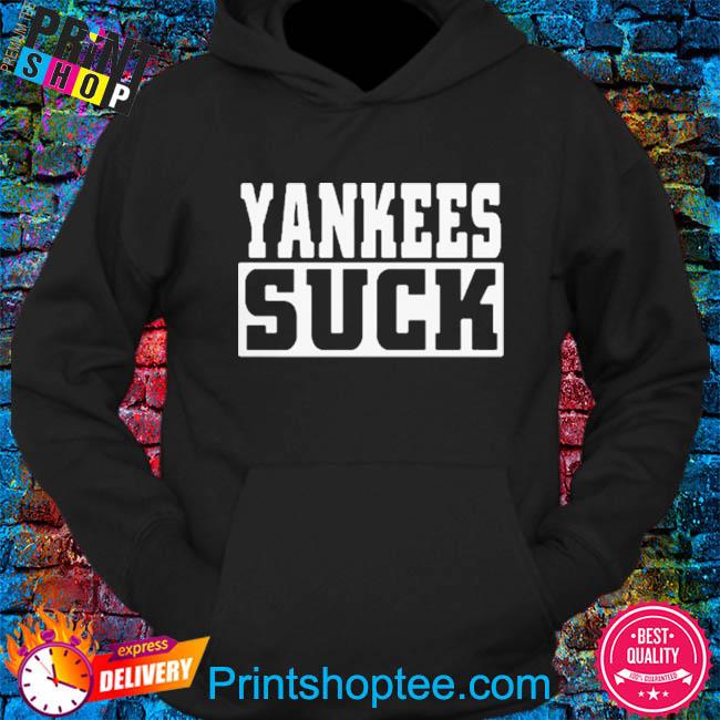 Official Yankees Suck 2023 T-Shirt, hoodie, sweater, long sleeve