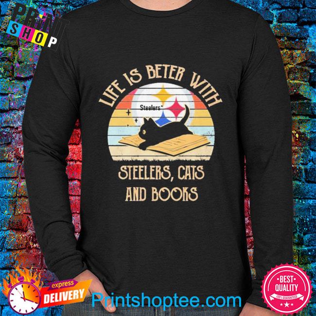 Black Cat life is better with Steelers cats and books vintage 2023 shirt,  hoodie, sweater, long sleeve and tank top