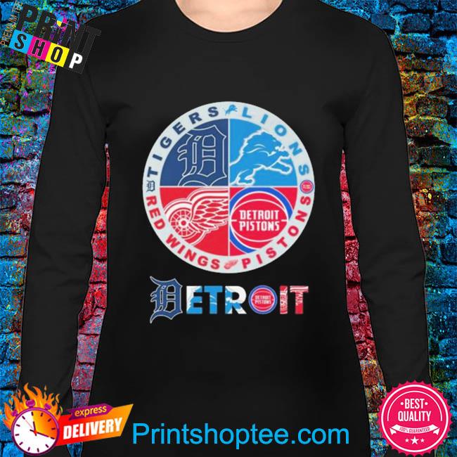 Detroit Sports 2023 Tigers, Lions, Pistons And Red Wings Shirt, hoodie,  sweater, long sleeve and tank top