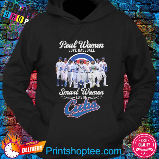 Official real Women Love Baseball Smart Women Love The Cubs T Shirt,  hoodie, sweater, long sleeve and tank top