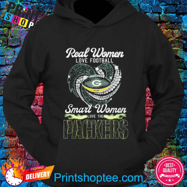 Original Green Bay Packers Real Women Love Football Smart Women Love The  Packers T-shirt,Sweater, Hoodie, And Long Sleeved, Ladies, Tank Top