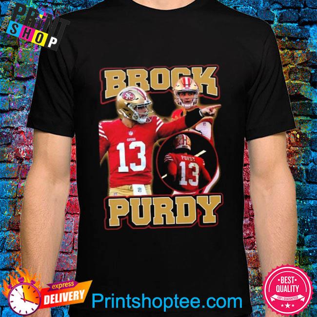 Brock Purdy San Francisco 49ers T-shirt, hoodie, sweater, long sleeve and  tank top