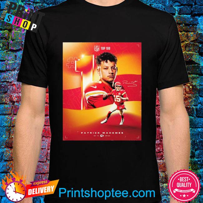 Official Patrick Mahomes Kansas City Chiefs Is Voted No 1 On The NFL Top 100  List The Best Of The Best Shirt, hoodie, sweater, long sleeve and tank top