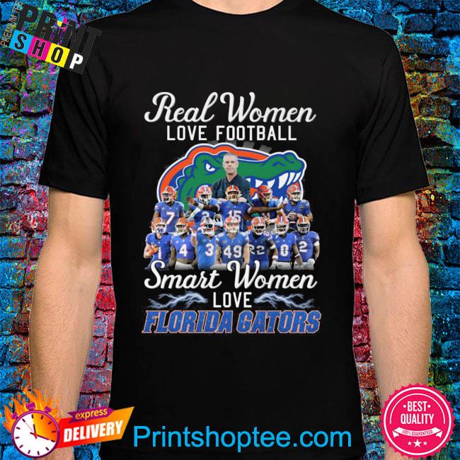 Official real women love Football smart women love Florida gators T-shirt,  hoodie, sweater, long sleeve and tank top