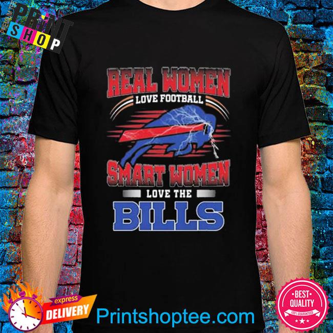 Official Real Women Love Football Smart Women Love The Buffalo Bills 2023  T-shirt, hoodie, sweater, long sleeve and tank top