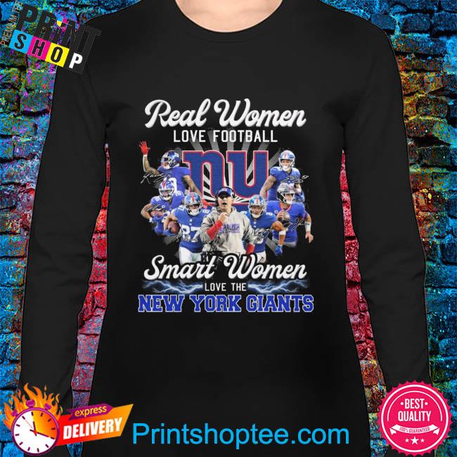 Real Women Love Football Smart Women Love The NY Giants Shirt