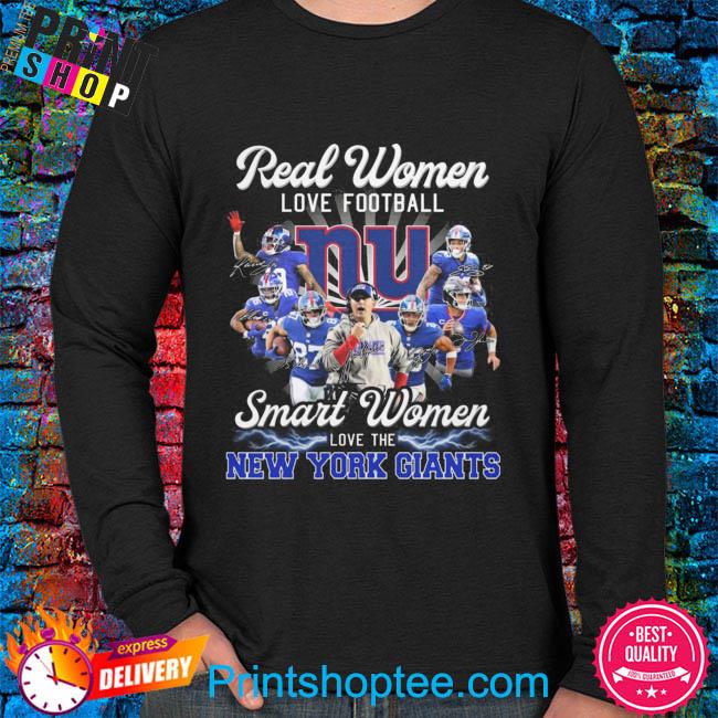 Real Women Love Football Smart Women Love The NY Giants Shirt