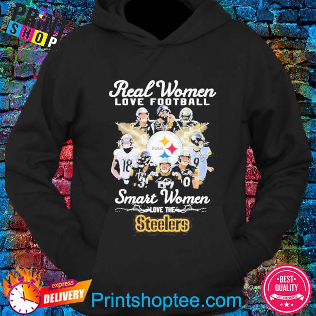 Official Real Women Love Football Smart Women Love The Steelers 2023 Shirt,  hoodie, sweater, long sleeve and tank top