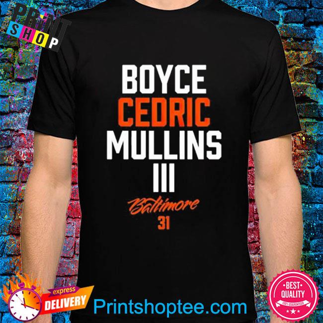 Official Boyce cedric mullins baltimore 31 T-shirt, hoodie, tank top,  sweater and long sleeve t-shirt