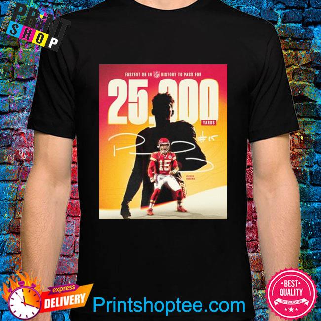 Official Fastest qb in nfl history to pass 25000 yards congratulations  patrick mahomes shirt, hoodie, sweater, long sleeve and tank top