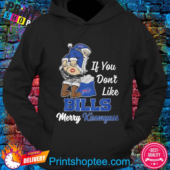 If You Dont Like Bills Merry Kissmyass T-shirt - Shibtee Clothing