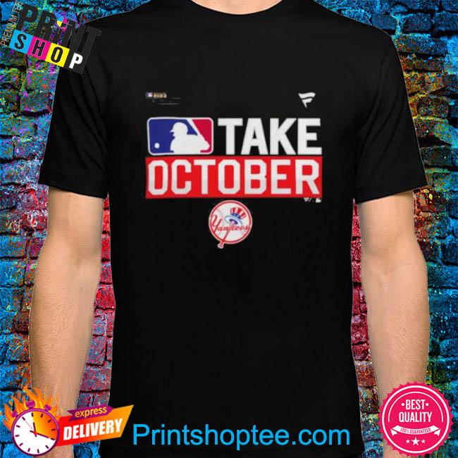 Mlb New York Yankees Take October 2023 Postseason Shirt