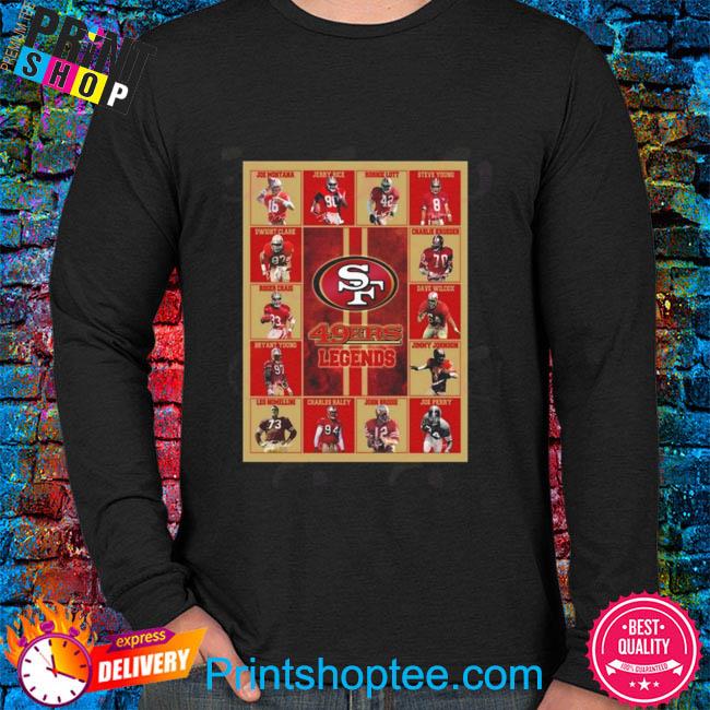 Official San Francisco 49ers Legends Unisex T-Shirt, hoodie, sweater, long  sleeve and tank top