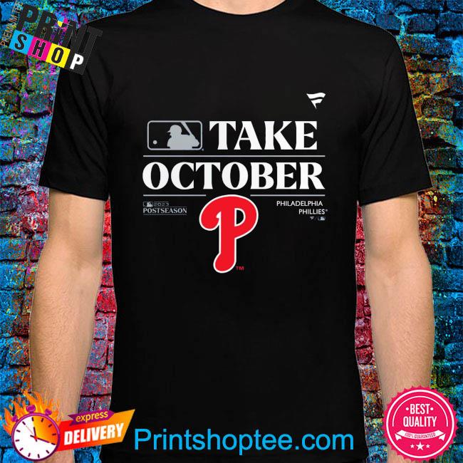 Red Philadelphia Phillies Take October Postseason 2023 Shirt - Ipeepz