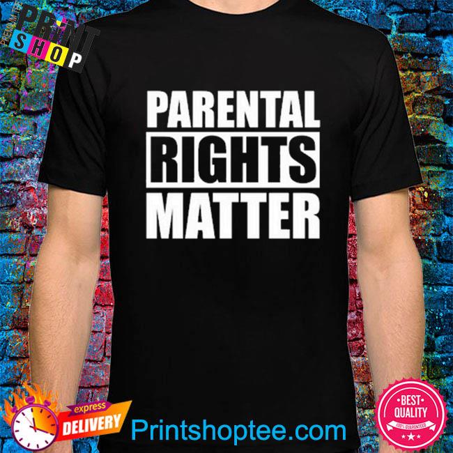 PARENTS RIGHTS MATTER T-SHIRT