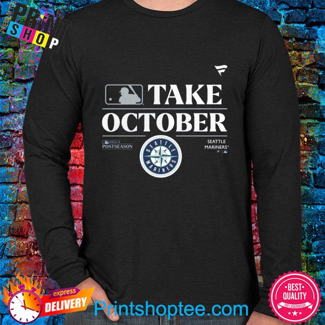 Logo Seattle Mariners Take October Playoffs Postseason 2023 Shirt, hoodie,  longsleeve, sweater