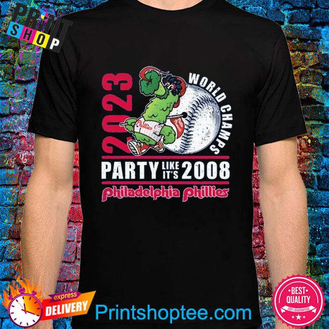 2023 world champs party like its 2008 philadelphia phillies shirt