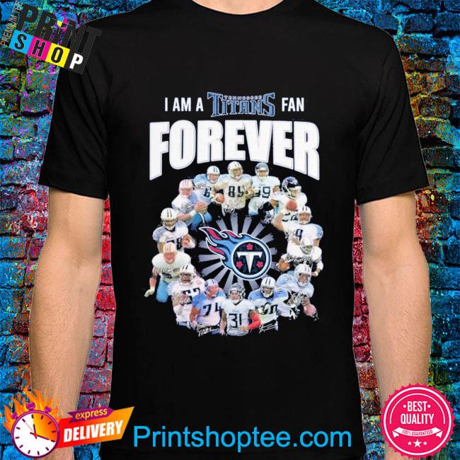 I Am A Tennessee Titans Fan Forever Signature Unisex T-shirt