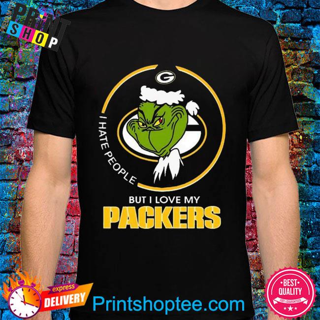 I Hate People But I Love My Green Bay Packers Grinch T-Shirt - T-shirts Low  Price