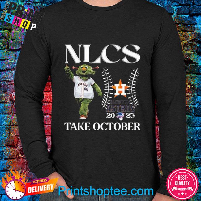 Official Nlcs Houston Astros 2023 Take October T-Shirt, hoodie, sweater,  long sleeve and tank top