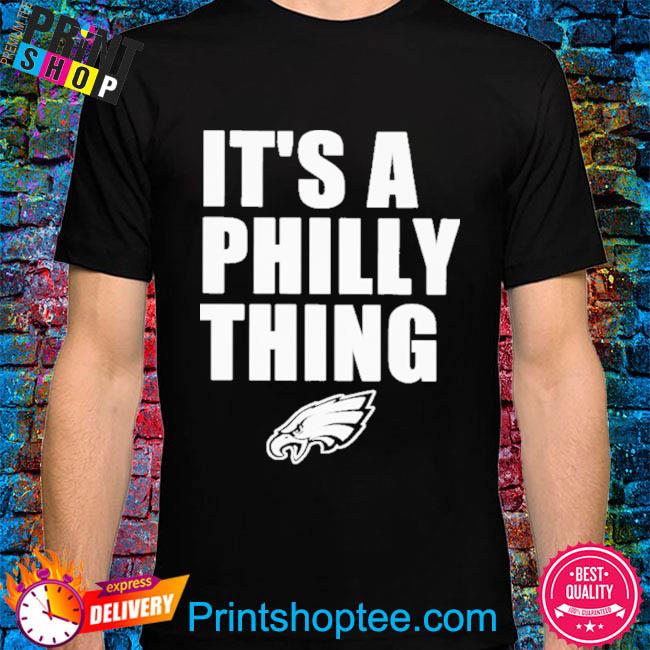 Philadelphia Eagles it's Philly Thing heart 2023 shirt, hoodie, sweater,  long sleeve and tank top