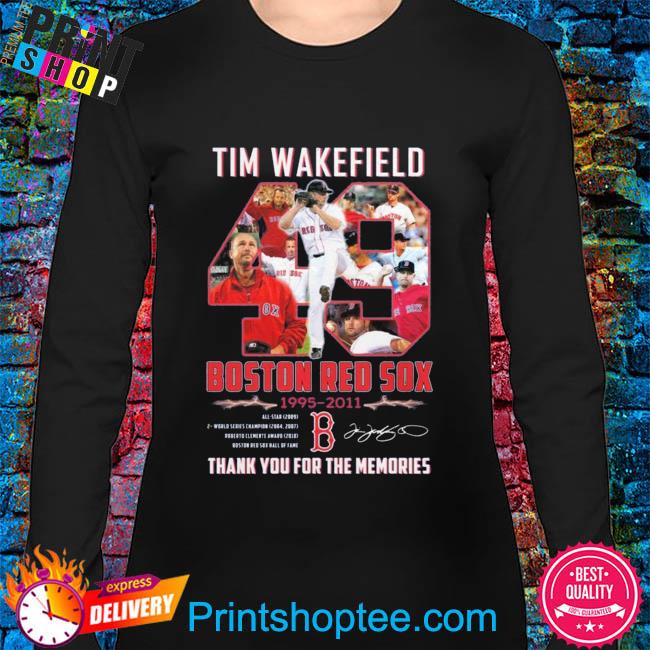 49 Tim Wakefield 1966 – 2023 Boston Red Sox 1995 – 2011 Thank You For The  Memories T-shirt - Shibtee Clothing