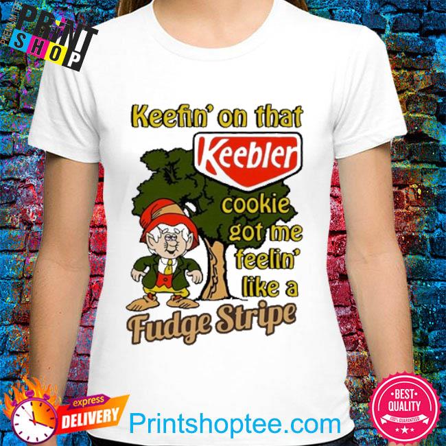 Official Keefin' On That Keebler Cookie Got Me Feelin' Like A Fudge Stripe 2023 Shirt